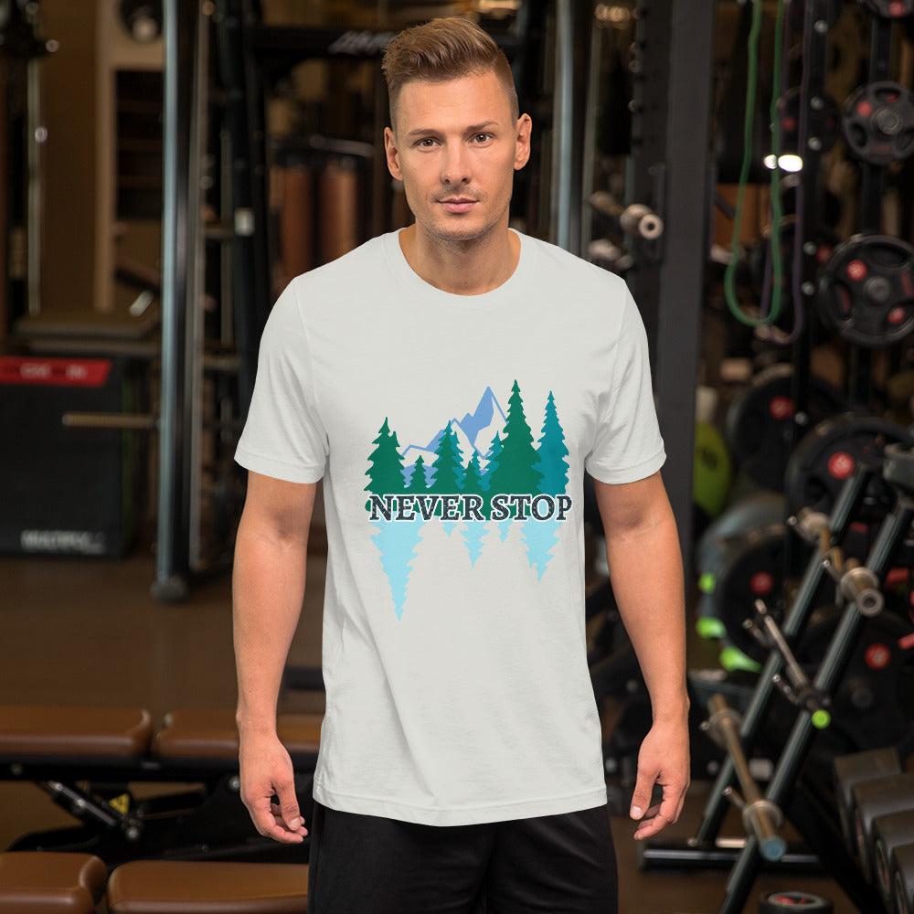 Never Stop Unisex t-shirt, Mountain