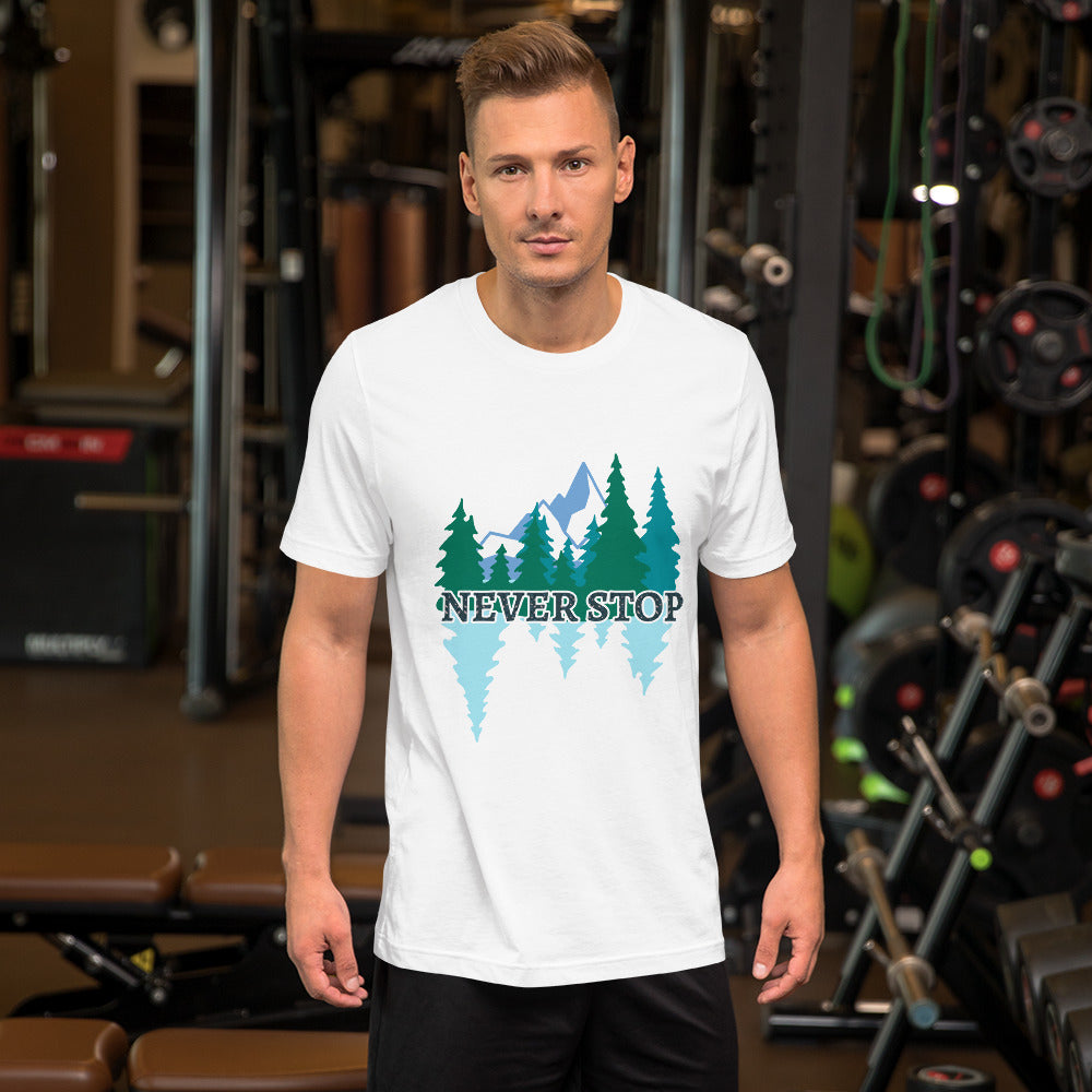 Never Stop Unisex t-shirt, Mountain